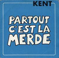 Kent (FRA) : Partout c' Est la Merde